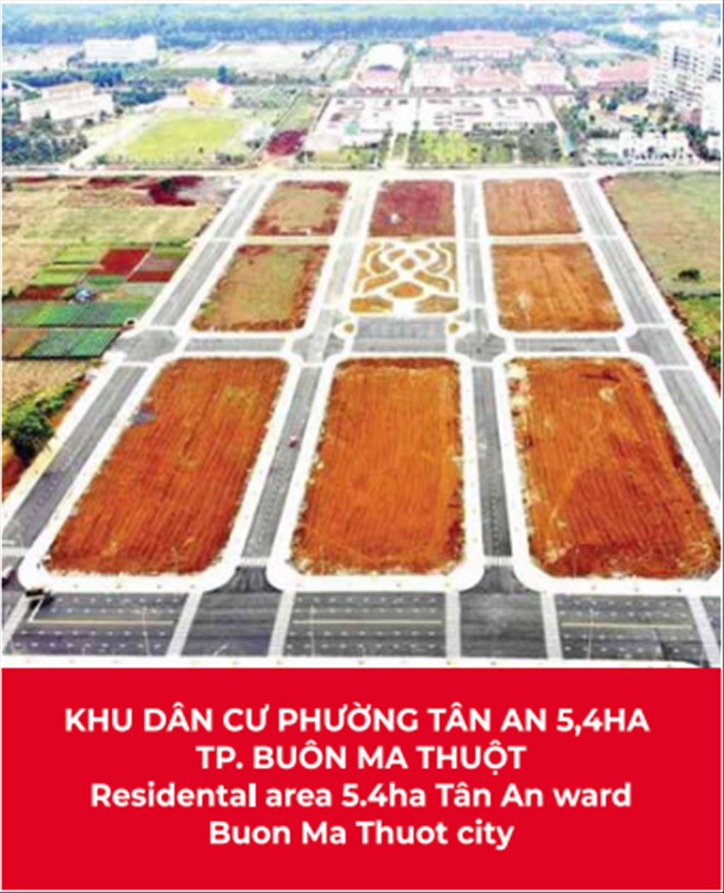 KHU DÂN CƯ PHƯỜNG TÂN AN 5,4HA TP.BUÔN MA THUẬT
